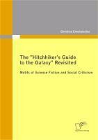 The "Hitchhiker's Guide to the Galaxy" Revisited: Motifs of Science Fiction and Social Criticism