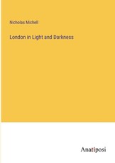 London in Light and Darkness