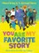 You Are My Favorite Story