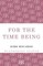 For the Time Being