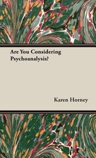 Are You Considering Psychoanalysis?