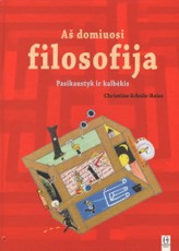 Aš domiuosi filosofija: pasiklausyk ir kalbėkis