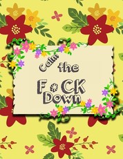 Calm the F * ck Down