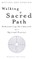 Walking a Sacred Path