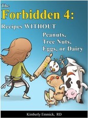 Forbidden 4:  Recipes without Peanuts, Tree Nuts, Eggs or Dairy