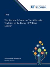 The Stylistic Influence of the Alliterative Tradition on the Poetry of William Dunbar