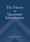 The Theory of Quantum Information