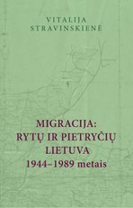 Migracija: Rytų ir Pietryčių Lietuva 1944–1989 metais