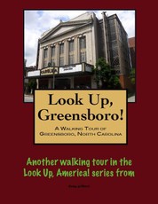 Walking Tour of Greensboro, North Carolina