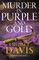 Murder in Purple and Gold