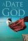A Date with God