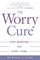 The Worry Cure