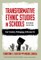 Transformative Ethnic Studies in Schools