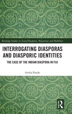 Interrogating Diasporas and Diasporic Identities