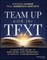Team Up with the Text