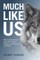 Much Like Us