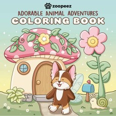 Adorable Animal Adventures Coloring Book
