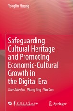 Safeguarding Cultural Heritage and Promoting Economic-Cultural Growth in the Digital Era