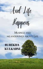 And Life happens Musings and meanderings about life