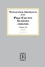 Newspaper abstracts from Pike County, Alabama 1860-1865. ( Volume #2 )