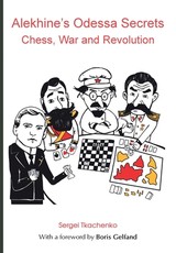 Alekhine's Odessa Secrets
