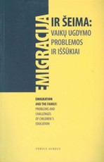 Emigracija ir šeima: vaikų ugdymo problemos ir iššūkiai