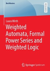 Weighted Automata, Formal Power Series and Weighted Logic