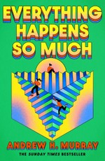 Everything Happens So Much