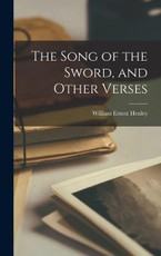 The Song of the Sword, and Other Verses