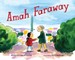 Amah Faraway