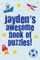 Jayden's Awesome Book Of Puzzles!