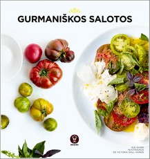 GURMANIŠKOS SALOTOS: greitai paruošiamos originalios ir gardžios salotos