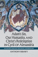 Adam's Sin, Our Humanity, and Christ's Redemption in Cyril of Alexandria