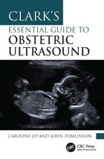Clark's Essential Guide to Obstetric Ultrasound