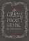 The Grad's Pocket Guide to Greatness