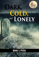 Dark, Cold, and Lonely