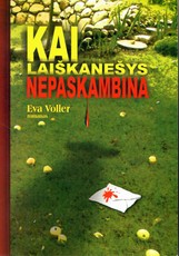 Kai laiškanešys nepaskambina Kai laiškanešys nepaskambina