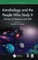 Astrobiology and the People Who Study It