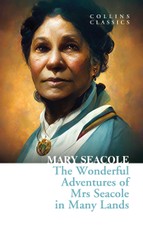 The Wonderful Adventures of Mrs Seacole in Many Lands