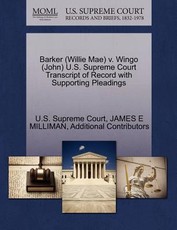 Barker (Willie Mae) V. Wingo (John) U.S. Supreme Court Transcript of Record with Supporting Pleadings