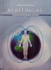 Rebefingas – sveikatos pagrindas