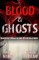 Blood & Ghosts