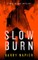 Slow Burn