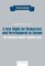 A New Right for Democracy and Development in Europe