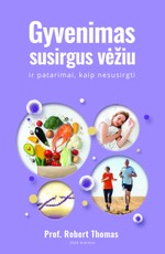 Gyvenimas susirgus vėžiu ir patarimai, kaip nesusirgti