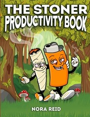 The Stoner Productivity Book - An Adult Stoner Activity Book With Psychedelic Coloring Pages, Sudokus, Word Searches and More - For Stress Relief & Relaxation