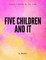Five Children And It
