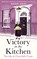Victory in the Kitchen