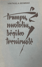 Trumpų nuotolių bėgiko treniruotė