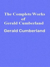 The Complete Works of Gerald Cumberland